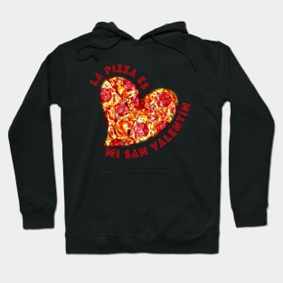 Pizza is My Valentine Cute Pepperoni Pizza Heart Spanish Hoodie